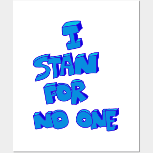 Express Individuality: 'I Stan for No One' Posters and Art